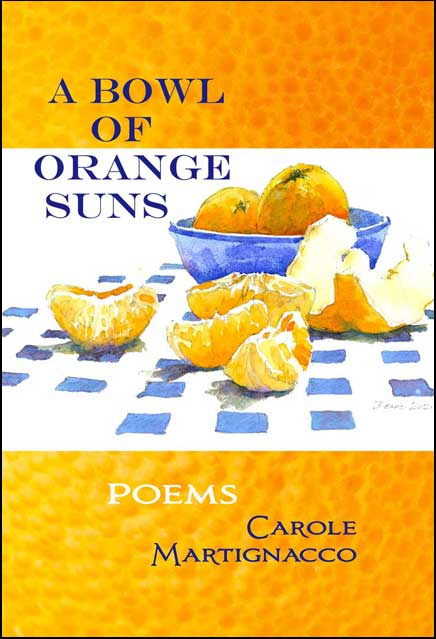 A Bowl of Orange Suns - Carole Martignacco